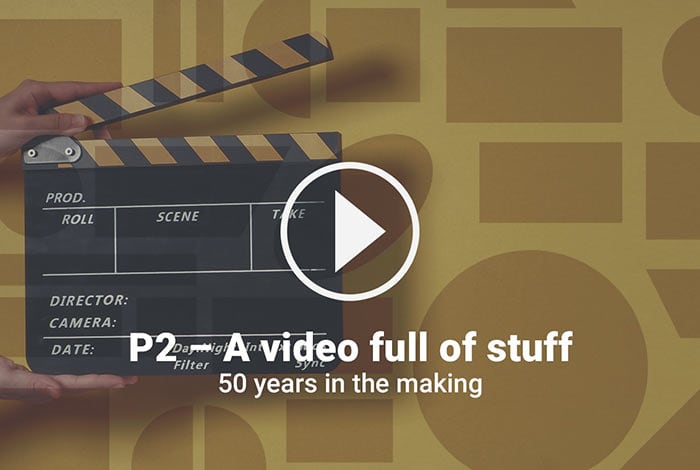 P2 – A Video Full of Stuff
