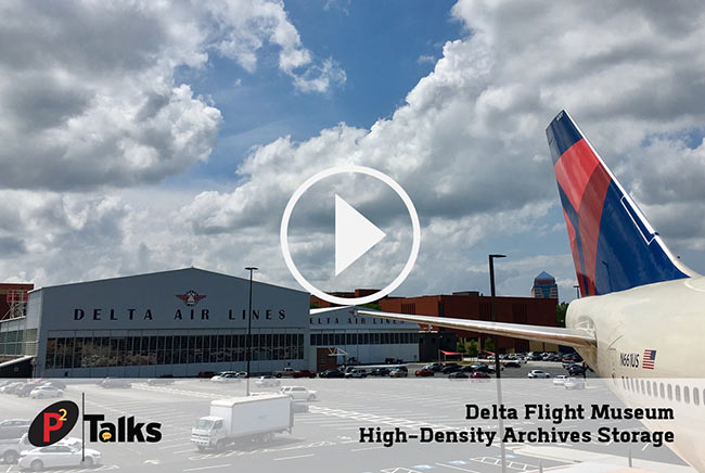 P2 Talks – Delta Flight Museum High-Density Archives Storage