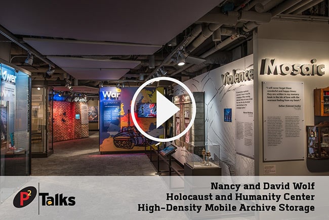 P2 Talks – Nancy and David Wolf Holocaust and Humanity Center Archive Storage